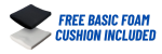 FREE BASIC FOAM CUSHION INCLUDED